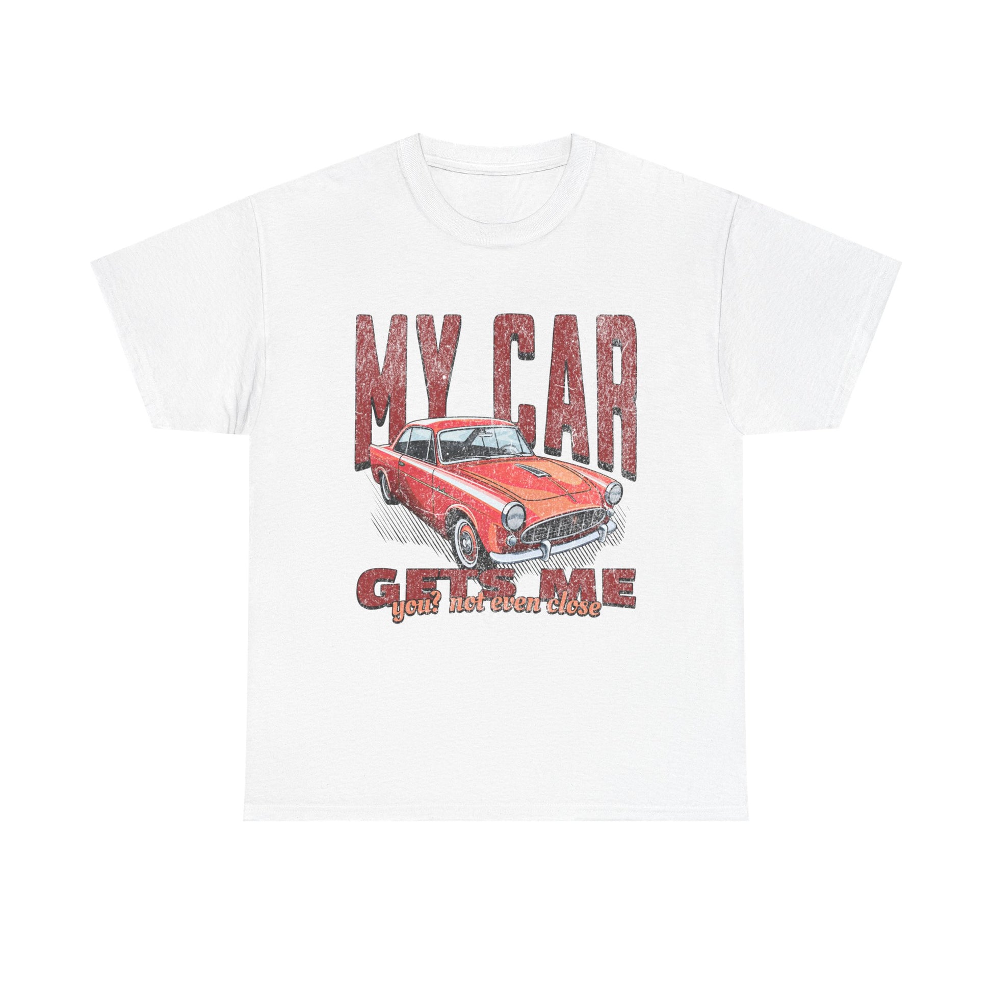 "My Car Gets Me" Tee