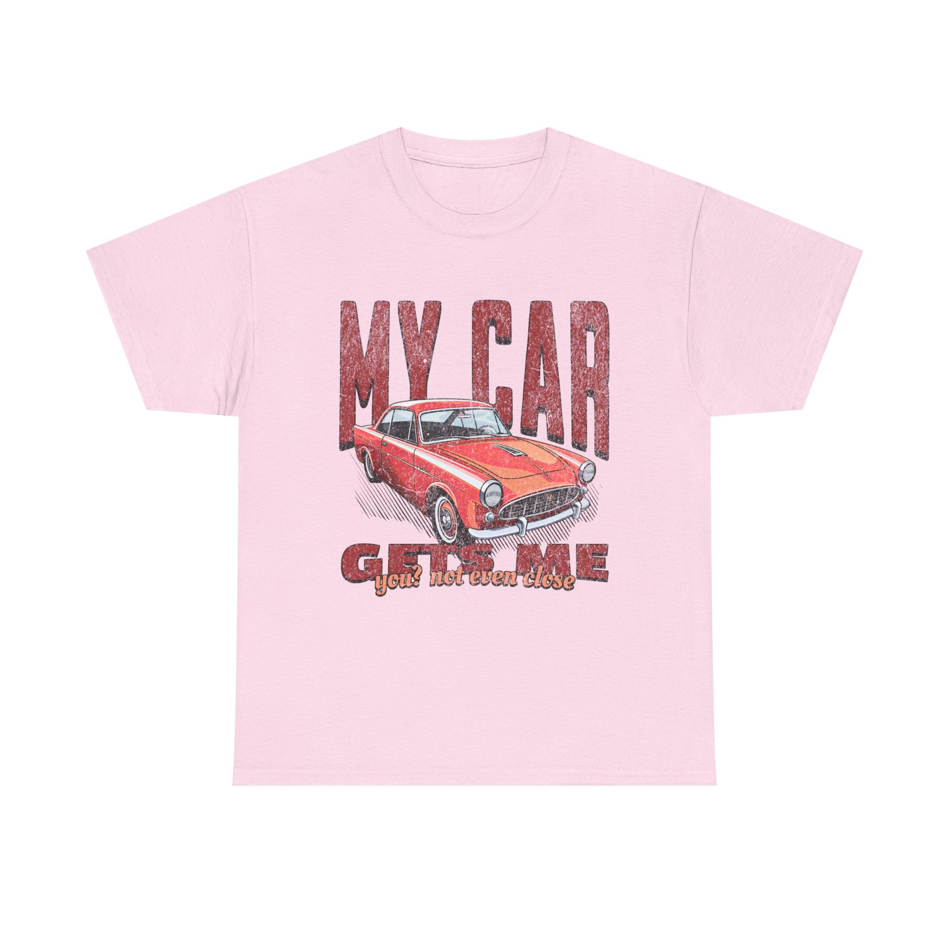 "My Car Gets Me" Tee