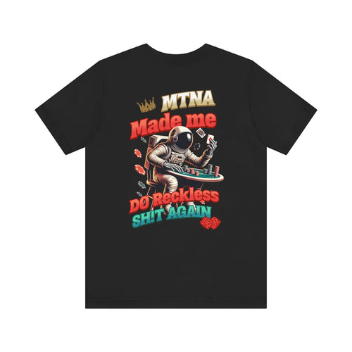 "Blame MTNA Not The Shirt" Tee